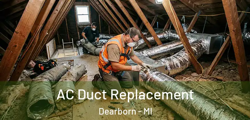 AC Duct Replacement Dearborn - MI