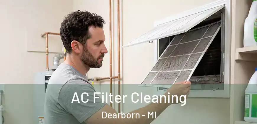 AC Filter Cleaning Dearborn - MI