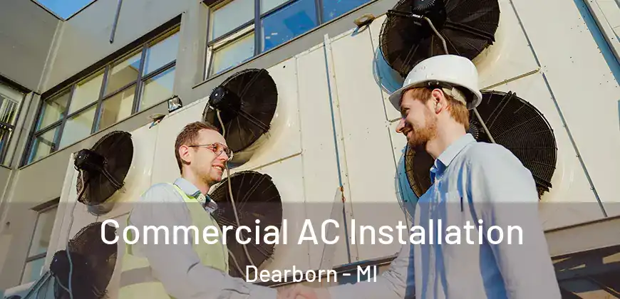 Commercial AC Installation Dearborn - MI