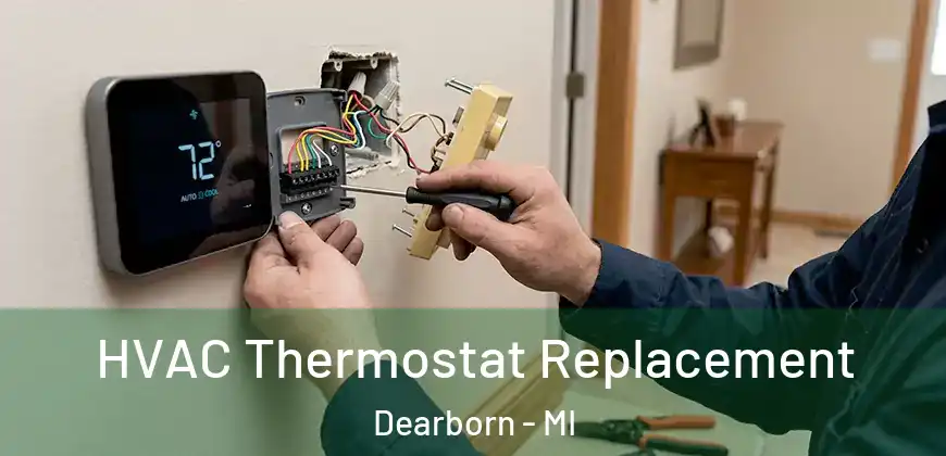  HVAC Thermostat Replacement Dearborn - MI